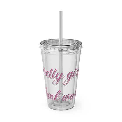 Pretty Girls Drink Water Tumbler with Straw, 16oz