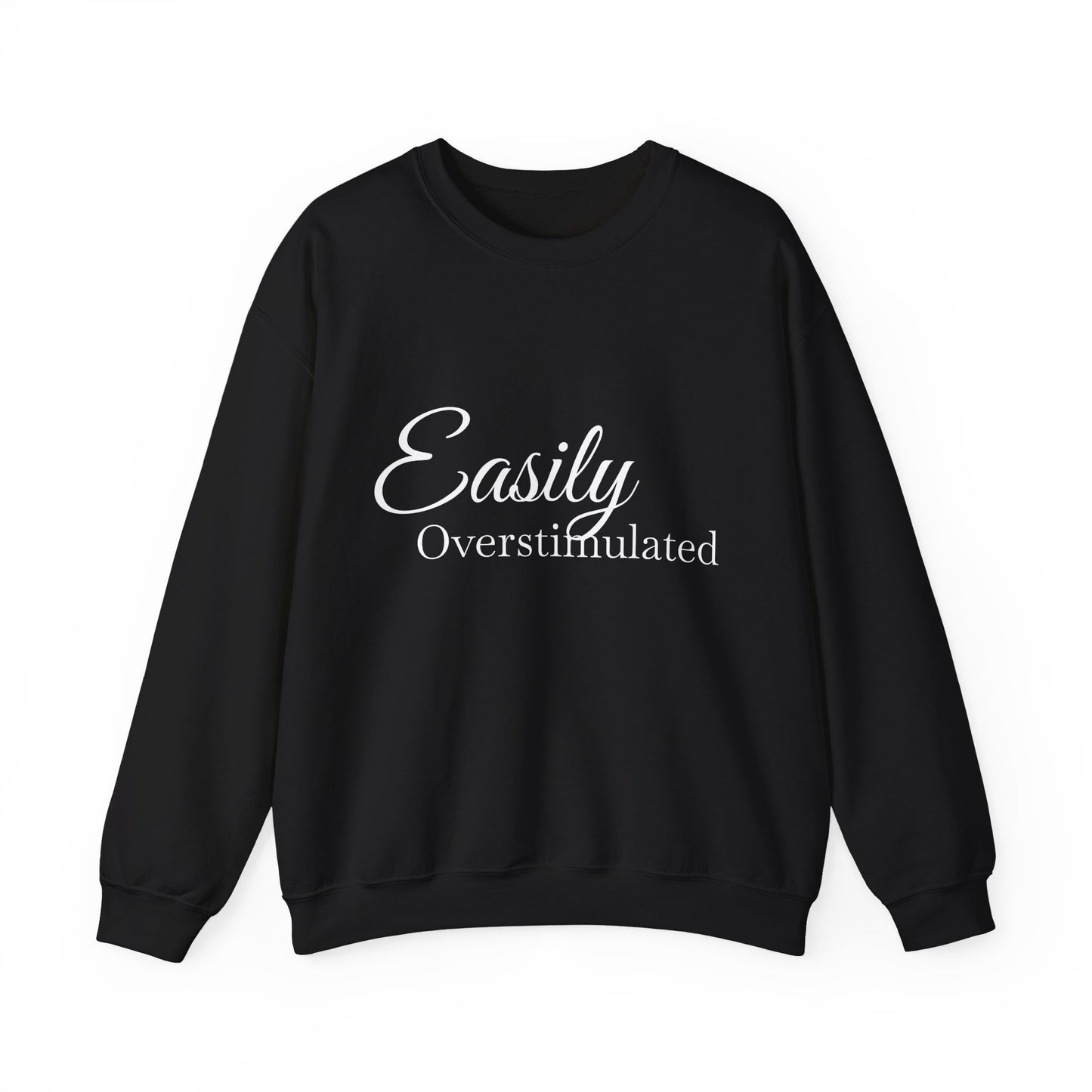 Easily Overstimulated Crewneck Sweatshirt