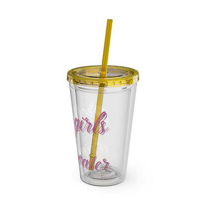 Pretty Girls Drink Water Tumbler with Straw, 16oz