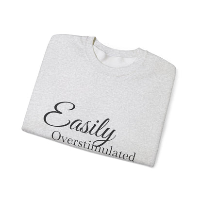 Easily Overstimulated Crewneck Sweatshirt