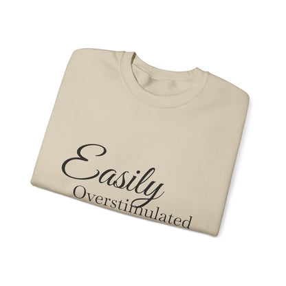 Easily Overstimulated Crewneck Sweatshirt