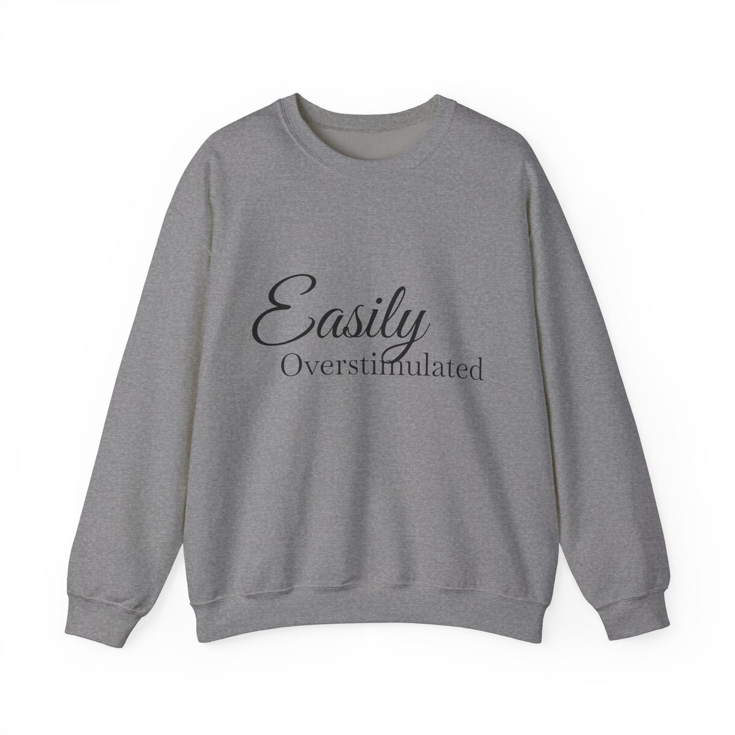 Easily Overstimulated Crewneck Sweatshirt