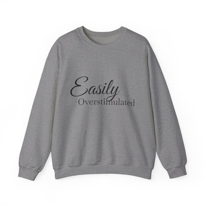 Easily Overstimulated Crewneck Sweatshirt